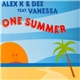 Alex K & Dee Featuring Vanessa - One Summer